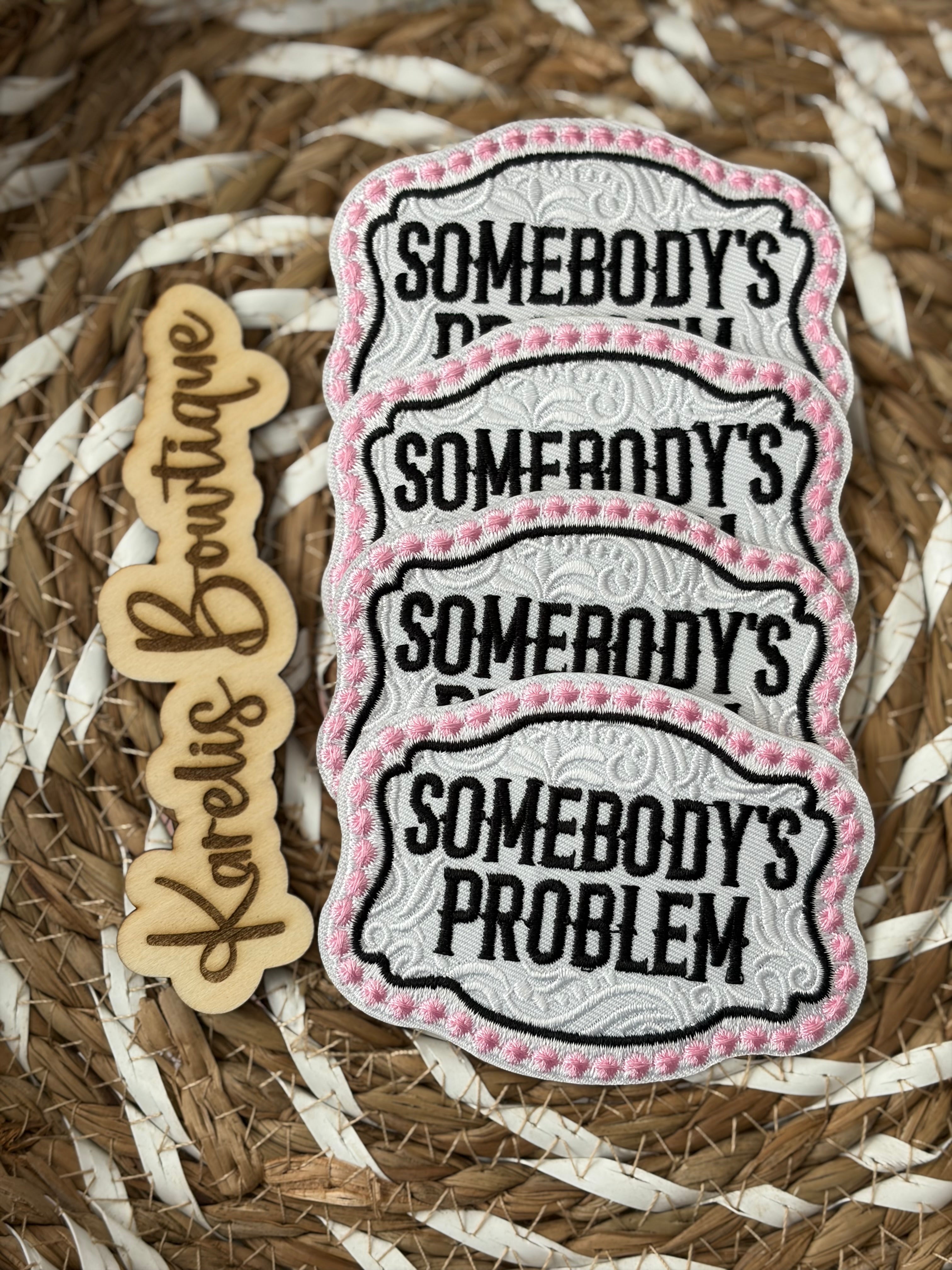 Somebody’s Problem Patch